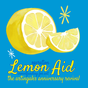 Lemon Aid - Artingales Anniversary Revival